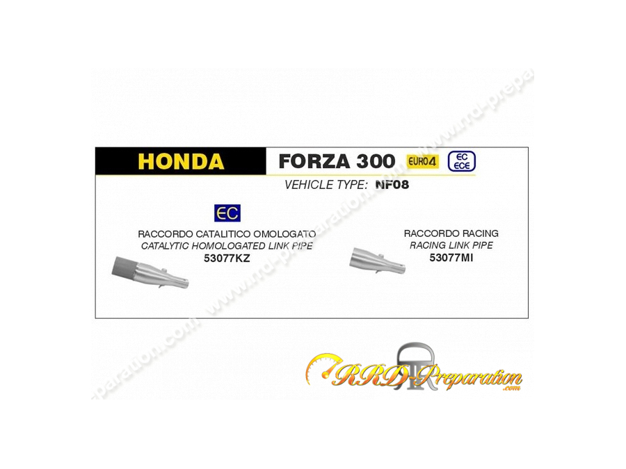 Raccord ARROW pour collecteur d'origine pour maxi scooter Honda FORZA 300 de 2018 à 2020